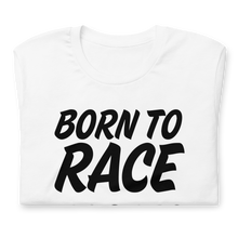 Load image into Gallery viewer, Born to Race